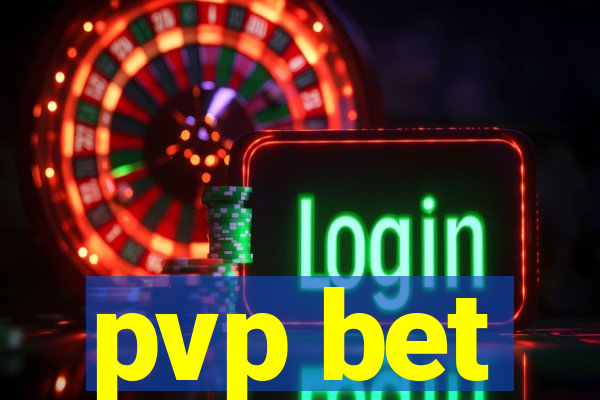 pvp bet